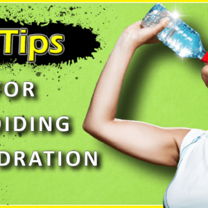 3 Tips for Avoiding Dehydration. 25