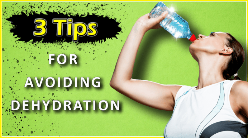 3 Tips for Avoiding Dehydration. 1