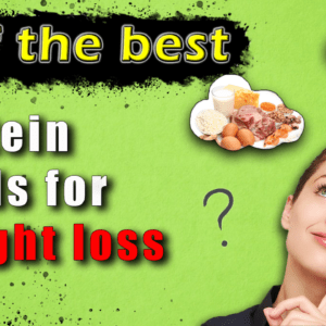 Protein Foods for Weight Loss and Weight Control
