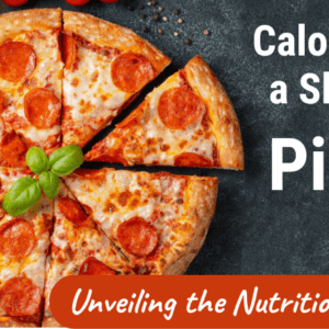Calories in a Slice of Pizza