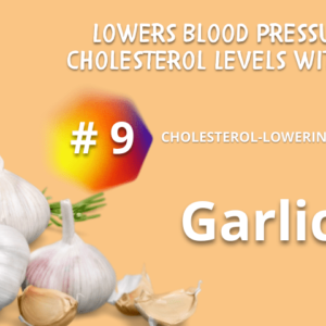 Garlic_s Heart-Healthy Benefits. Lowers Blood Pressure