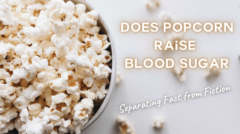 Does Popcorn Raise Blood Sugar