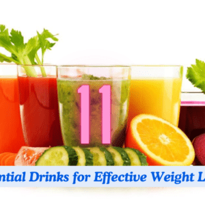 11 Essential Drinks for Effective Weight Loss.