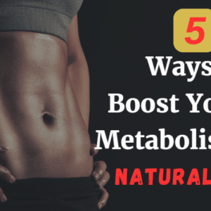 5 Easy Ways to Boost Your Metabolism Naturally 51