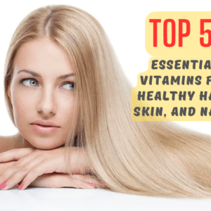 5 Essential Vitamins for Healthy Hair, Skin, and Nails 29