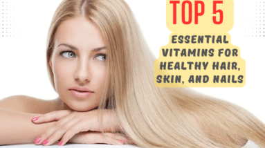 5 Essential Vitamins for Healthy Hair, Skin, and Nails 51