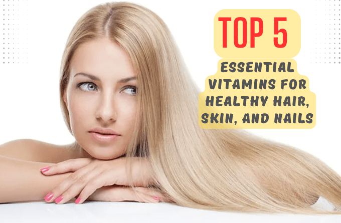 5 Essential Vitamins for Healthy Hair, Skin, and Nails 13